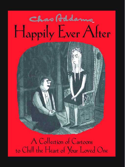 Title details for Chas Addams Happily Ever After by Charles Addams - Wait list